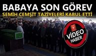 BABAYA SON GÖREV: SEMİH CEMŞİT TAZİYELERİ KABUL ETTİ