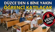 BAŞVURU KILAVUZU YAYIMLANDI: DÜZCE’DEN 6 BİNE YAKIN ÖĞRENCİ KATILACAK