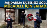 JANDARMA DÜZENSİZ GÖÇLE MÜCADELE İÇİN SAHADA