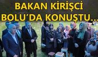 BAKAN KİRİŞÇİ BOLU'DA KONUŞTU