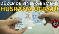 DÜZCE’DE BİNLERCE EMEKLİ HÜSRANA UĞRADI