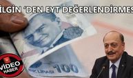 BİLGİN ‘DEN EYT DEĞERLENDİRMESİ