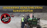 JANDARMA DENETİMLERİNİ SÜRDÜRÜYOR