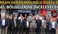 BAKAN KARAİSMAİLOĞLU DÜZCE’DE