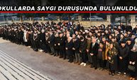 OKULLARDA SAYGI DURUŞUNDA BULUNULDU