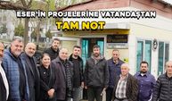 ESER’İN PROJELERİNE VATANDAŞTAN TAM NOT