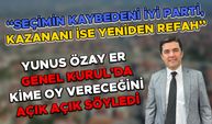 YUNUS ÖZAY ER GENEL KURUL’DA KİME OY VERECEĞİNİ AÇIK AÇIK SÖYLEDİ