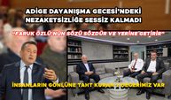 ADİGE DAYANIŞMA GECESİ’NDEKİ NEZAKETSİZLİĞE SESSİZ KALMADI