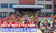 SOSYAL MEDYA PAYLAŞIMI POLİSLERİ HAREKETE GEÇİRDİ