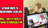 UZMANI ÖNCÜ TV MİKROFONUNA AÇIKLADI