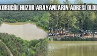 KORUGÖL HUZUR ARAYANLARIN ADRESİ OLDU