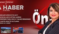 21 MAYIS 2025 ÖNCÜ ANA HABER