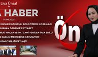1 AĞUSTOS 2025 ÖNCÜ ANA HABER