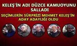 “MEHMET KELEŞ GÜÇLÜ BİR ADAY…”