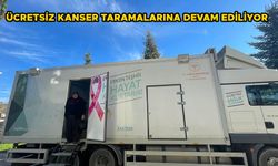 ÜCRETSİZ KANSER TARAMALARINA DEVAM EDİLİYOR