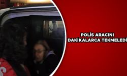 ALKOLLÜ KADIN POLİSE ZOR ANLAR YAŞATTI