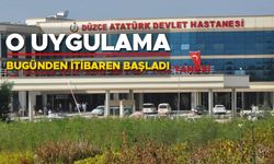 DÜZCE ATATÜRK DEVLET HASTANESİNDE YENİ DÖNEM