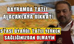 “BAKLAVANIN UCUZU ZEHİRDİR!”