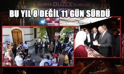 BU YIL 8 DEĞİL 11 GÜN SÜRDÜ