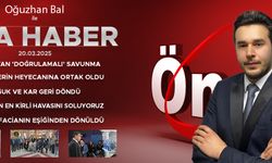 20 MART 2025 ÖNCÜ ANA HABER