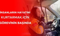 AMBULANS ŞOFÖRÜ HİLAL KAYMAZ MESLEĞİNİ SEVEREK YAPIYOR