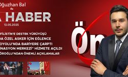 13 MAYIS 2025 ÖNCÜ ANA HABER