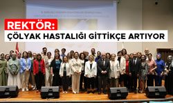 KILIÇ: ÇÖLYAK HASTALARINI ÖNEMSİYORUZ