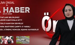 20 TEMMUZ 2025 ÖNCÜ ANA HABER