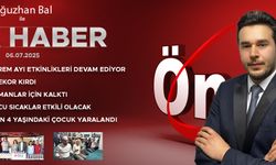 6 TEMMUZ 2025 ÖNCÜ ANA HABER