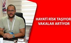 “HIZLI MÜDAHALE HAYAT KURTARIR”