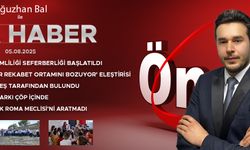 5 AĞUSTOS 2025 ÖNCÜ ANA HABER