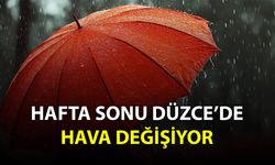 DÜZCE HAFTA SONU: CUMARTESİ SAĞANAK, PAZAR GÜNEŞLİ VE SICAK