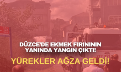 DÜZCE'DE EKMEK FIRINININ YANINDA YANGIN ÇIKTI!