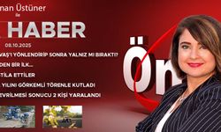 8 EKİM 2025 ÖNCÜ ANA HABER