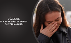 DÜZCE'DE 10 KASIM SOSYAL DENEYİ DUYGULANDIRDI