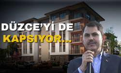 BAKAN KURUM 500 MAHALLE KONAĞI YAPILACAĞINI DUYURDU