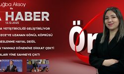 13 ARALIK 2025 ÖNCÜ ANA HABER