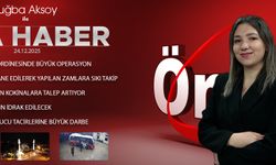 24 ARALIK 2025 ÖNCÜ ANA HABER
