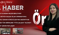 25 ARALIK 2025 ÖNCÜ ANA HABER