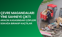 ÇEVRE MAGANDALARI YİNE SAHNEYE ÇIKTI