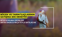 BÖCEK VE TARIM İLAÇLARININ SATIŞINA SIKI DENETİM