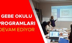 ANNANE, BABAANNE VE DEDELERE DE EĞİTİM VERİLİYOR