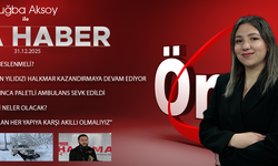 31 ARALIK 2025 ÖNCÜ ANA HABER
