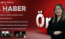 21 ARALIK 2025 ÖNCÜ ANA HABER