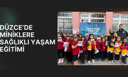 DÜZCE’DE MİNİKLERE SAĞLIKLI YAŞAM EĞİTİMİ