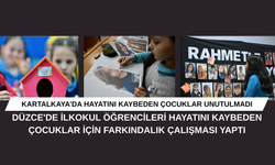 DÜZCE'DE İLKOKUL ÖĞRENCİLERİ, HAYATINI KAYBEDEN ÇOCUKLAR İÇİN FARKINDALIK ÇALIŞMASI YAPTI