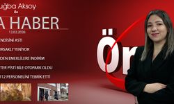 12 ŞUBAT 2026 ÖNCÜ ANA HABER