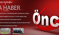 15 ŞUBAT 2026 ÖNCÜ ANA HABER