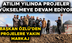 BAŞKAN ÖZLÜ: KALICI ESERLER MEYDANA GETİRMEYE DEVAM EDECEĞİZ