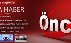 15 MART 2026 ÖNCÜ ANA HABER